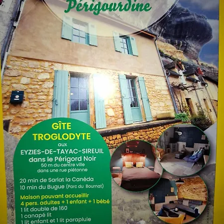 La Petite Maison Perigourdine * Les Eyzies
